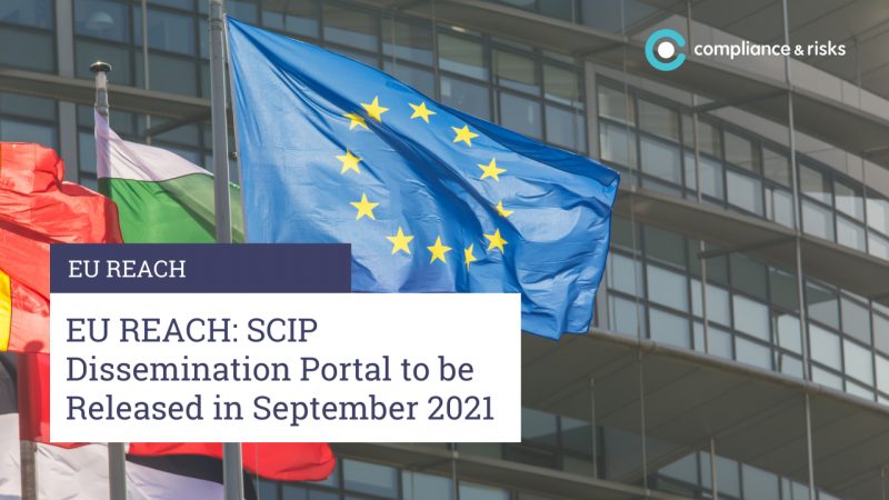 EU REACH: SCIP Dissemination Portal to be Released in September 2021