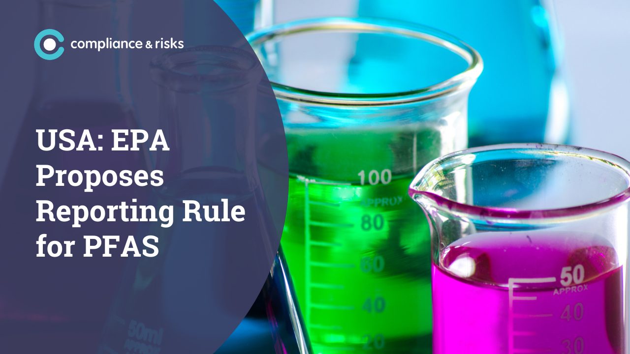 USA: EPA Proposes Reporting Rule for PFAS