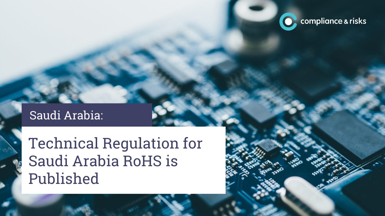 Saudi Arabia Publishes RoHS Technical Regulation
