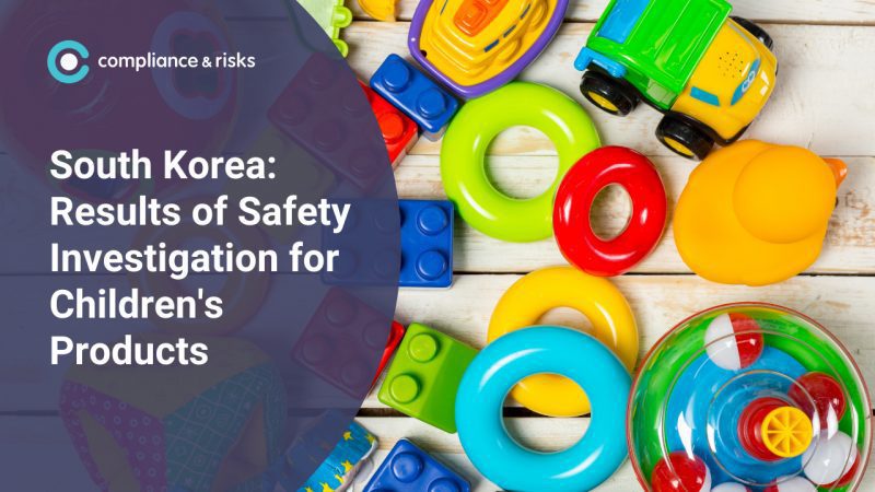South Korea: Results of Safety Investigation for Children’s Products