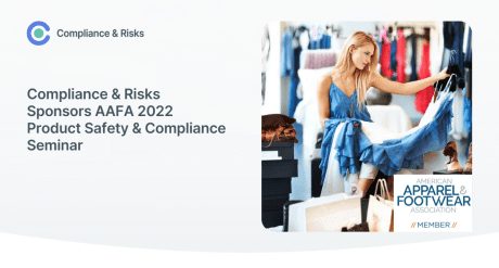 Compliance & Risks Sponsors AAFA 2022 Product Safety & Compliance Seminar