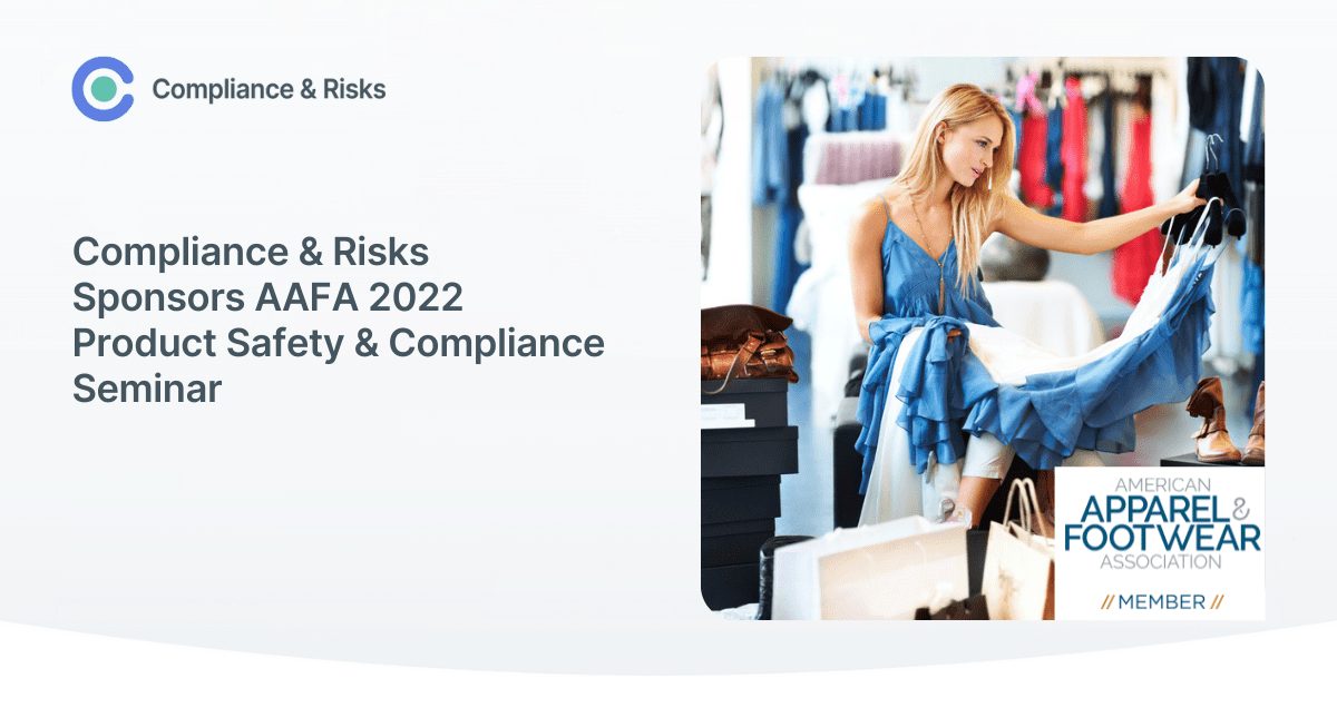 Compliance & Risks Sponsor AAFA 2022 Product Safety Compliance Seminar