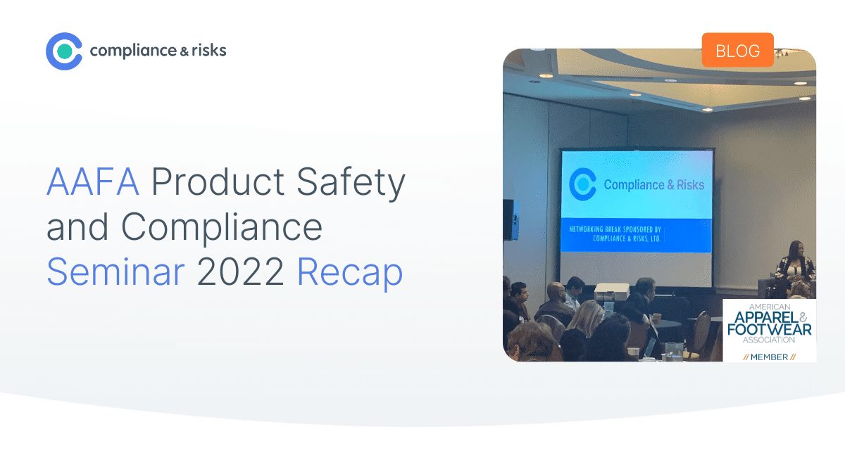AAFA Product Safety and Compliance Seminar 2022 Recap