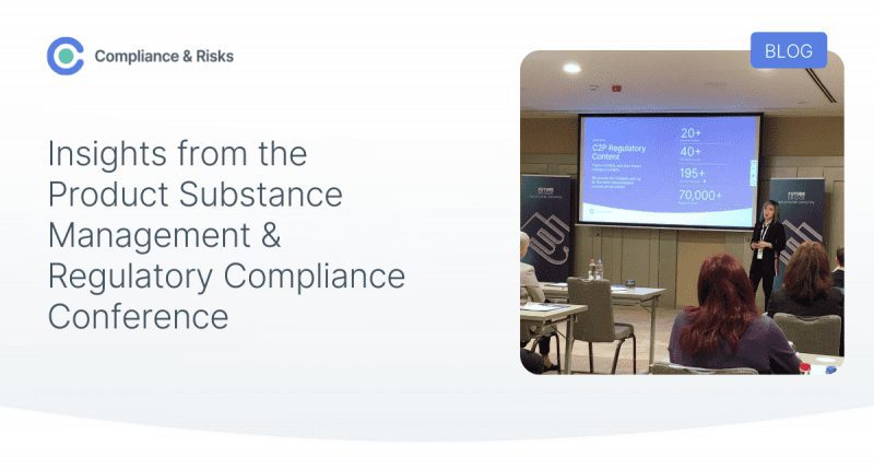 Insights from the Product Substance Management & Regulatory Compliance Conference in Brussels