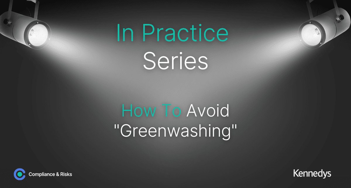 In Practice Series – How To Avoid “Greenwashing”
