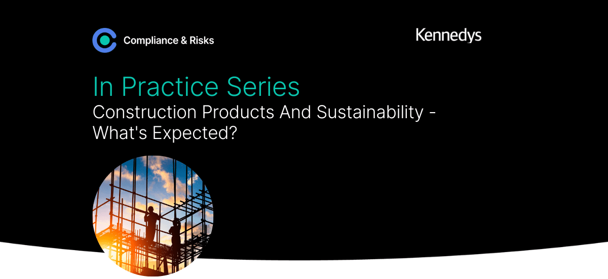 Construction Products And Sustainability – What’s Expected?