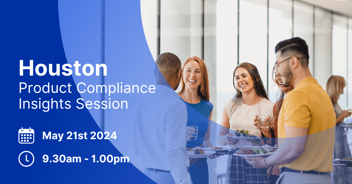 Product Compliance Insights Session | Houston