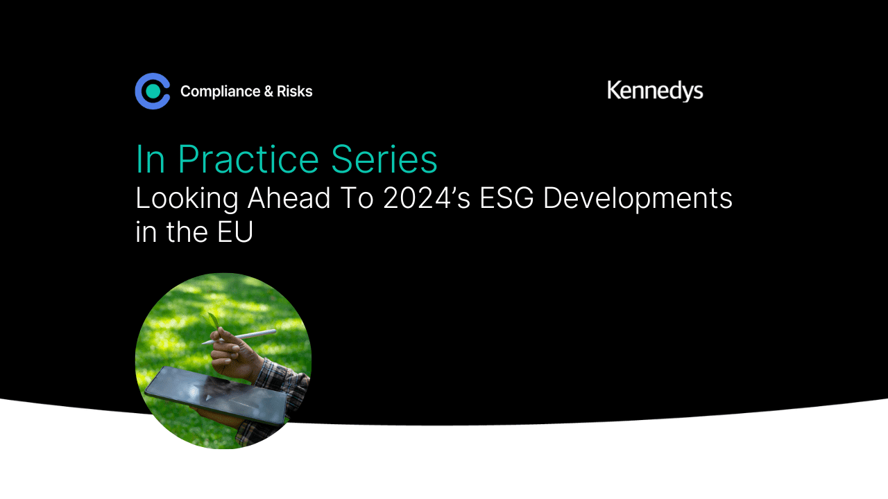 Looking Ahead To 2024’s ESG Developments in the EU