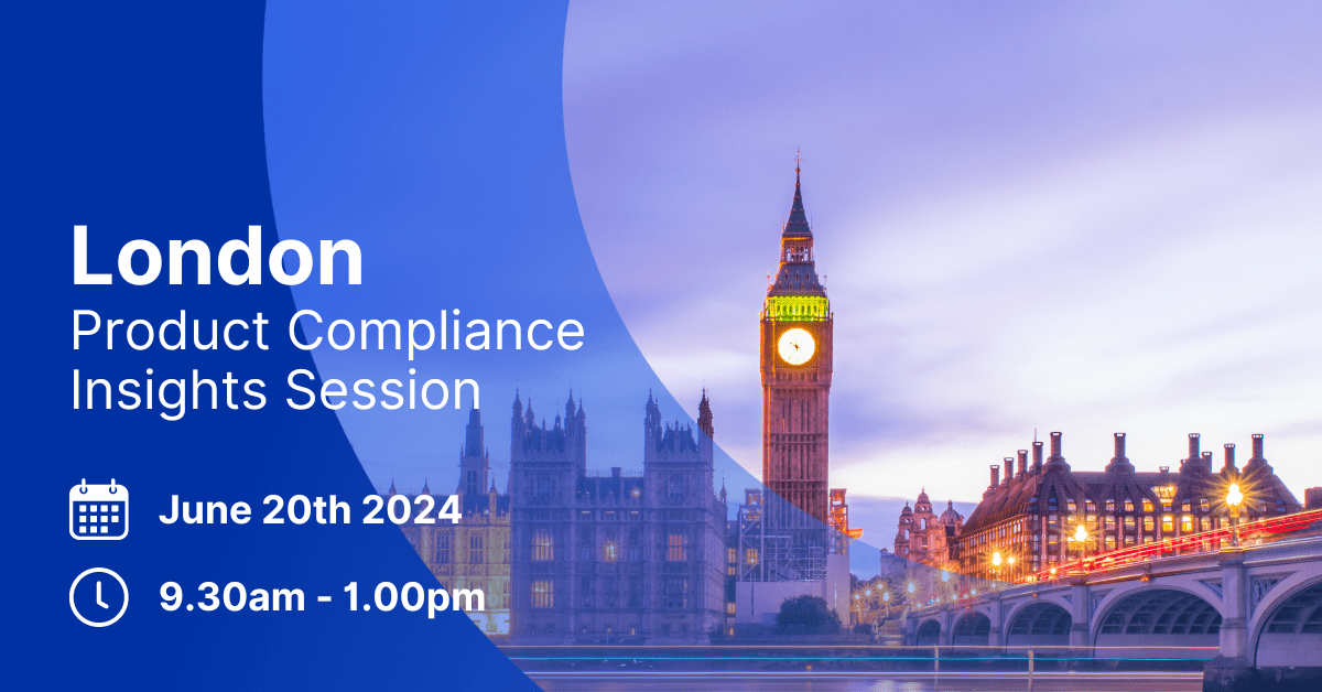 Product Compliance Insights Session | London