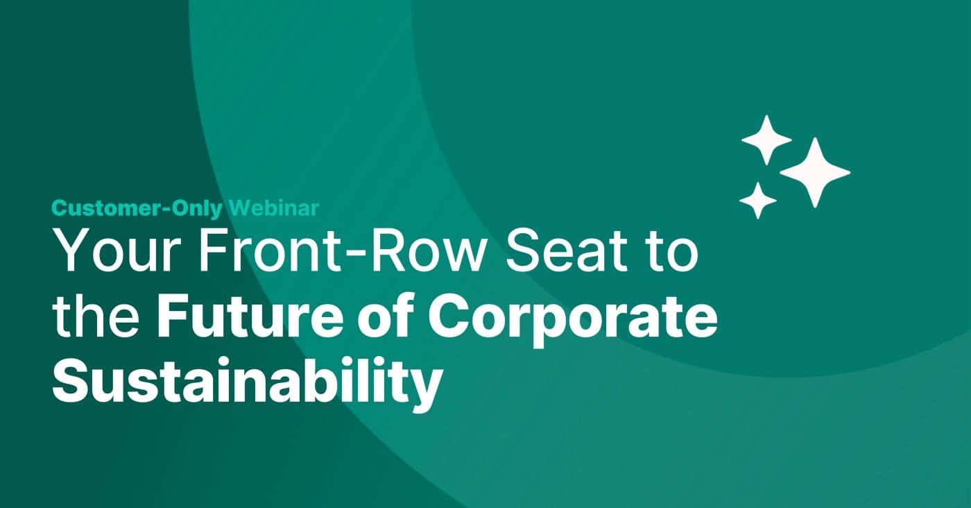 Exclusive Webinar: Customer-Only Corporate Sustainability Roadmap