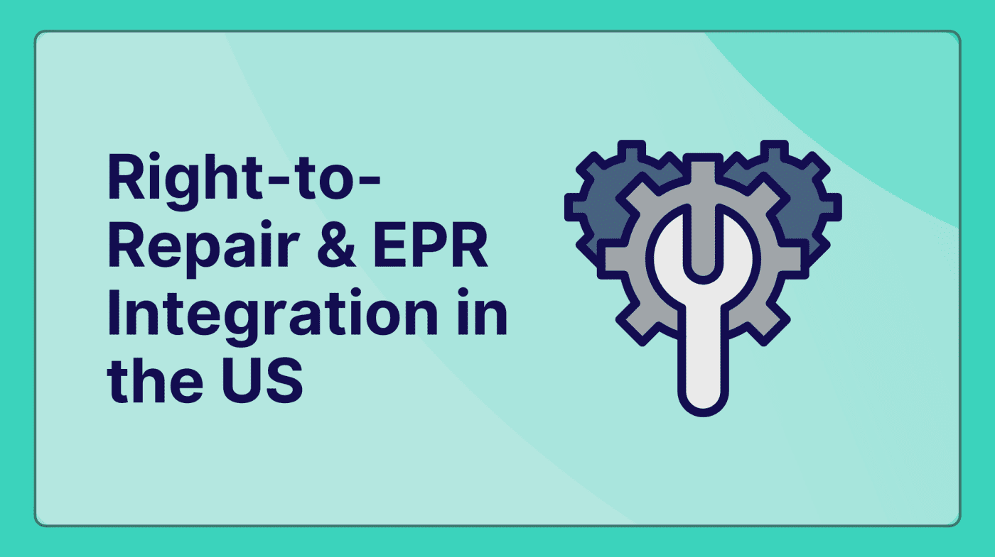 The Complete Guide to Right-to-Repair and EPR Integration in the US: Building a Unified Circular Economy Strategy