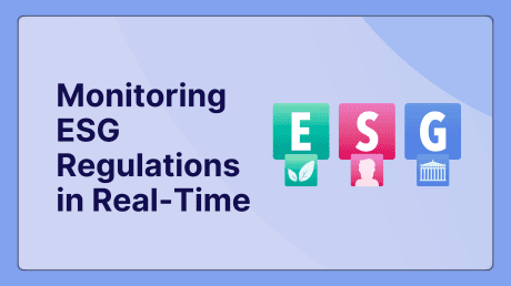 The Global ESG Regulatory Landscape is Exploding - Monitor it in Real-Time