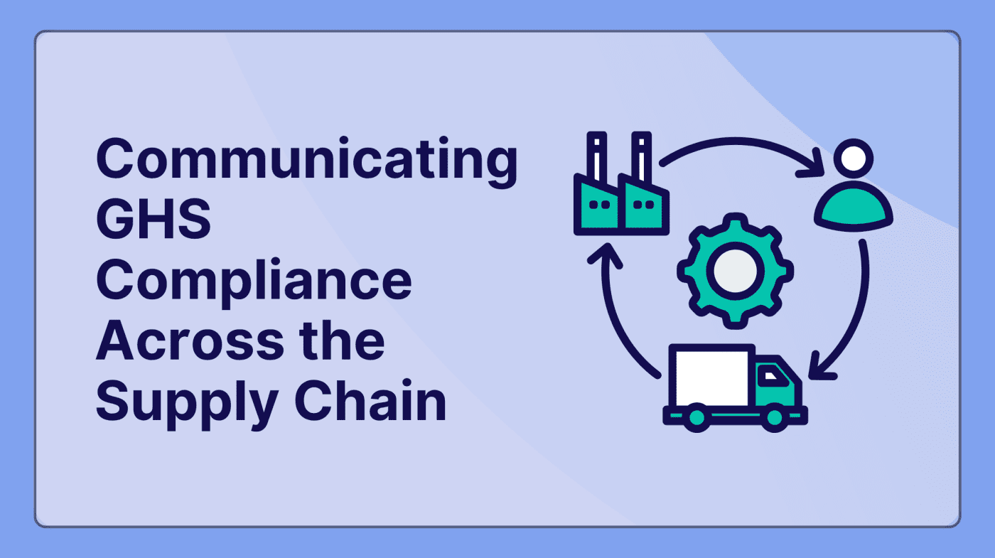 Communicating GHS Compliance Across the Supply Chain: A Complete Guide to Downstream User Responsibilities and Documentation Workflows