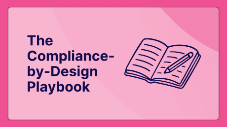 The Compliance-by-Design Playbook Your Strategy to Stop Fires Before They Start (1)