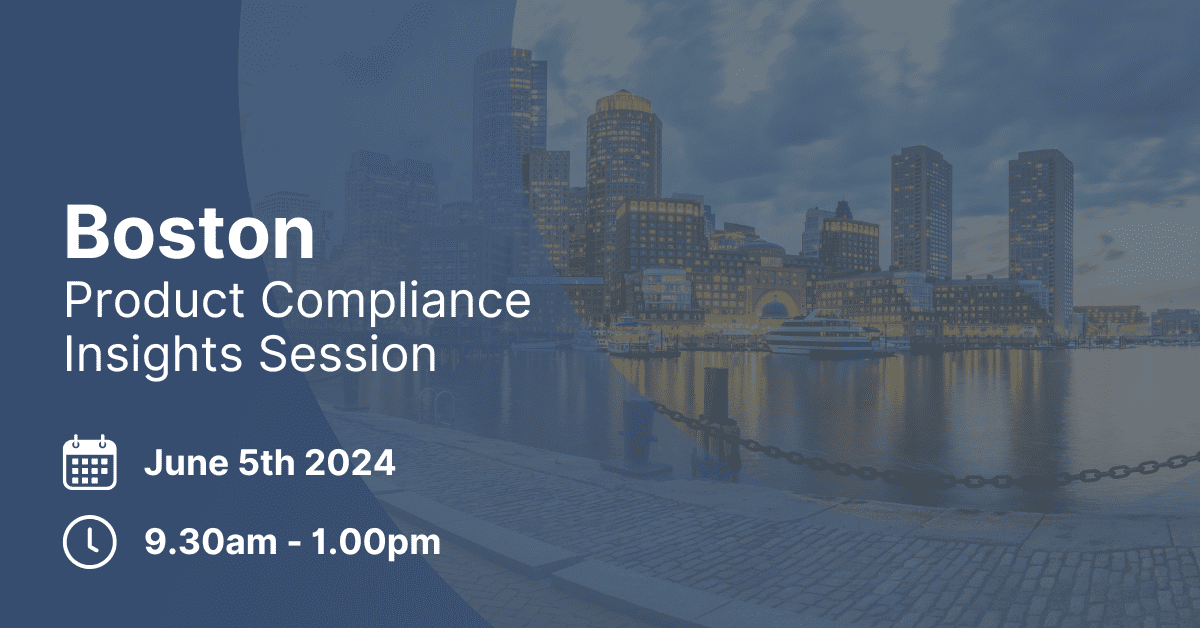 Product Compliance Insights Session | Boston