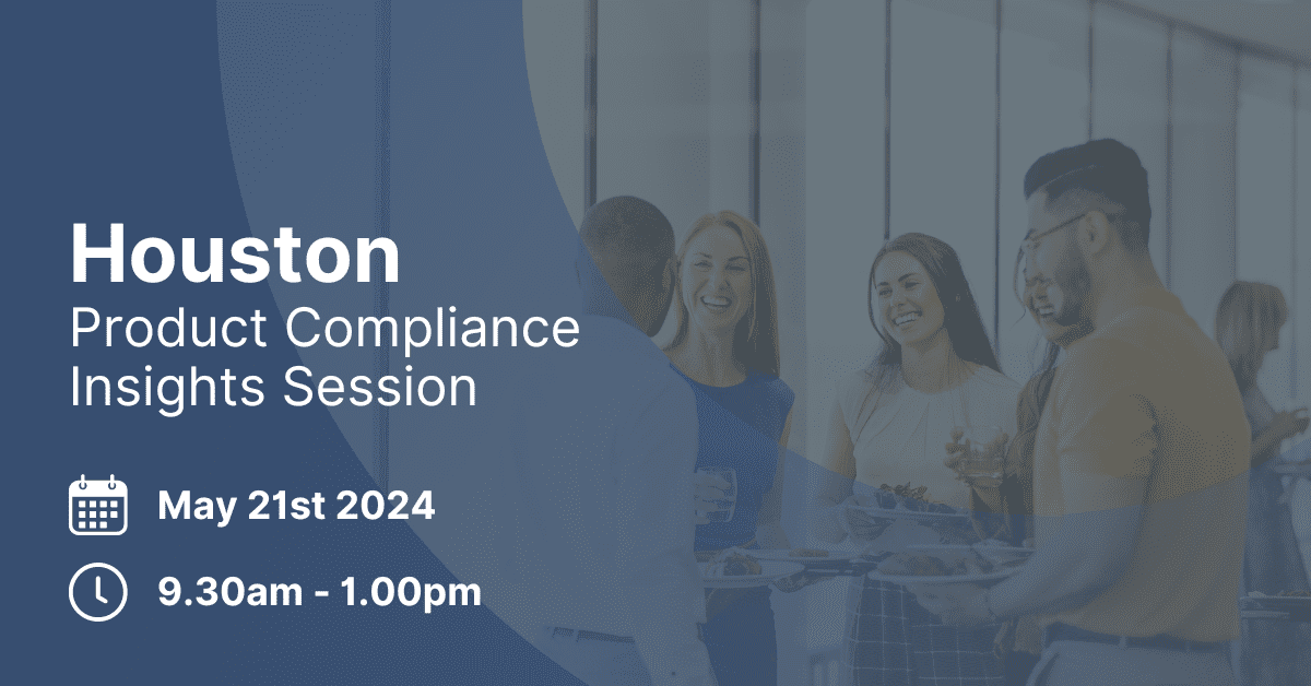 Product Compliance Insights Session | Houston