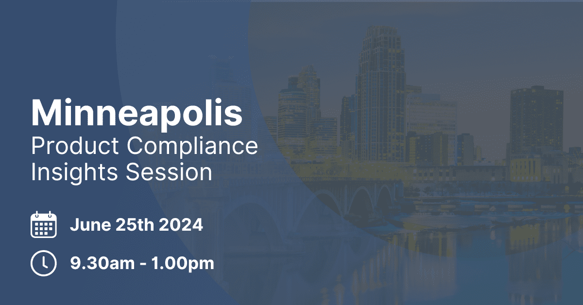 Product Compliance Insights Session | Minneapolis