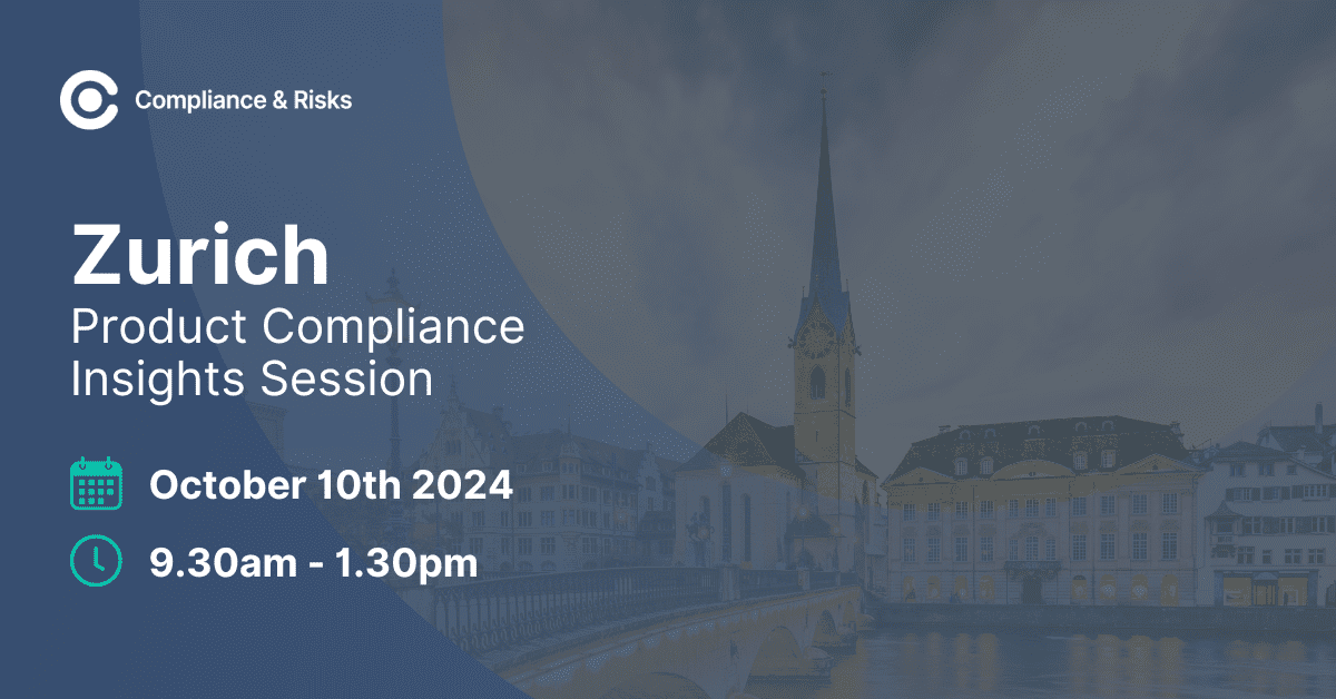 Product Compliance Insights Session | Zurich